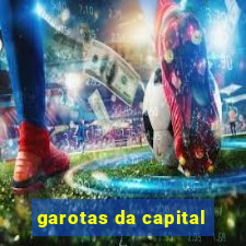 garotas da capital